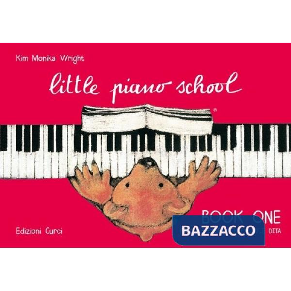 Little piano school book one-Piccoli passi per piccole dita. Per pianoforte. Metodo