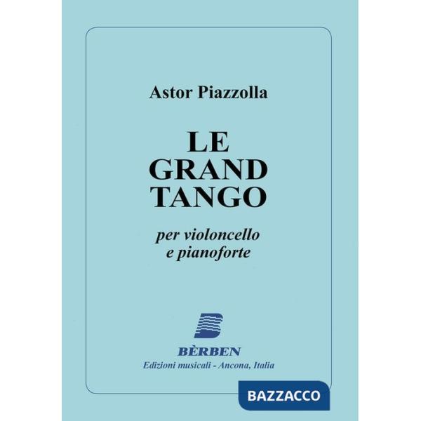 Grand tango. Versione originale. Per violoncello e pianoforte. Spartito (Le)
