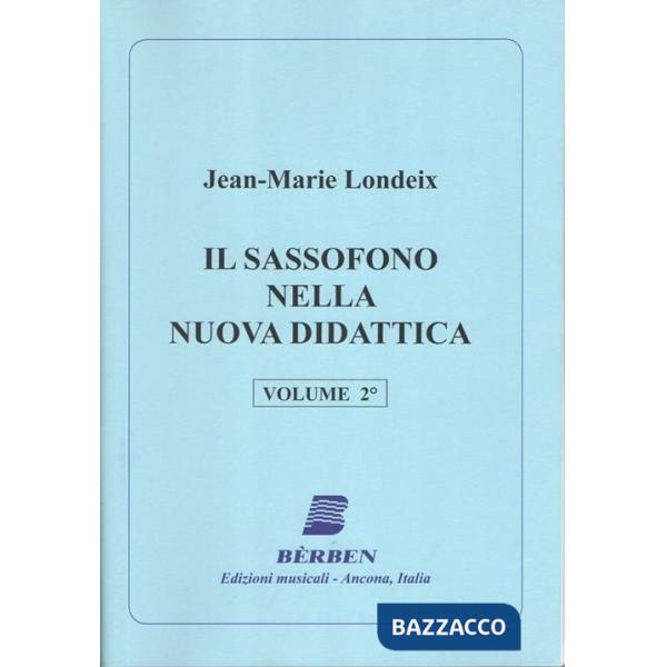 Sassofono nella nuova didattica. Metodo (Il). Vol. 2