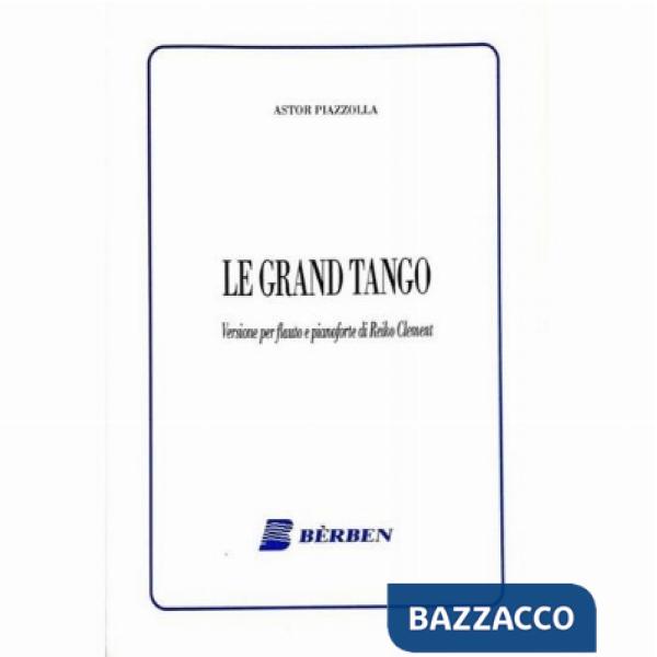 Grand tango. Per flauto e pianoforte. Spartito (Le)