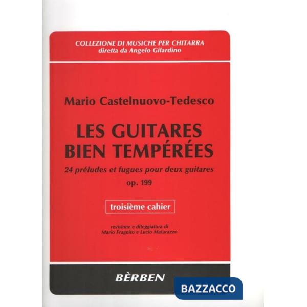 Guitares bien temperees Op. 199. 24 préludes et fugues. Spartito (Les). Vol. 3