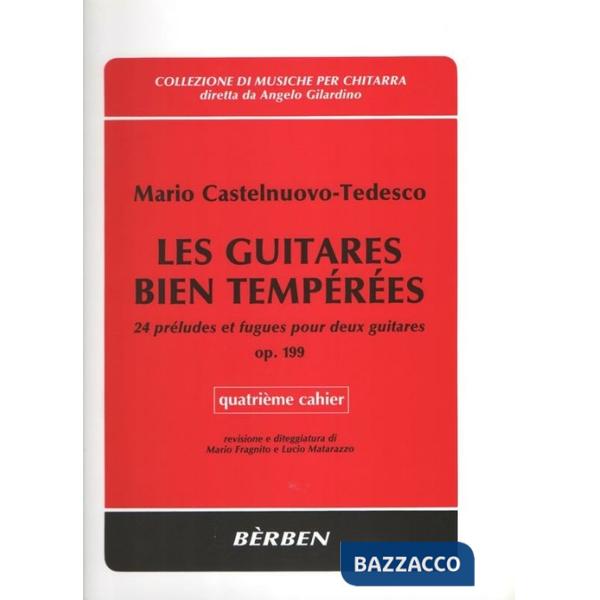 Guitares bien temperees Op. 199. 24 préludes et fugues. Spartito (Les). Vol. 4