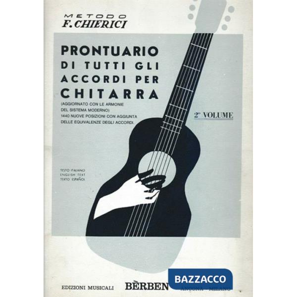 Accompagnamento della chitarra in quattro posizioni. Prontuario di tutti gli accordi per chitarra. Metodo (L')