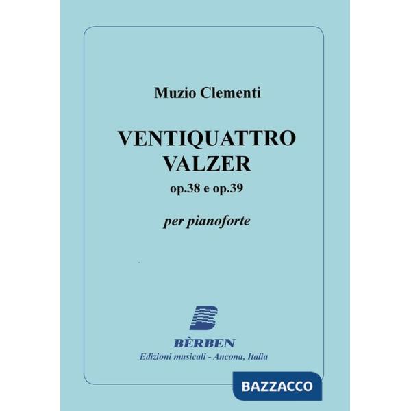 Ventiquattro valzer Op. 38 e 39. Spartito