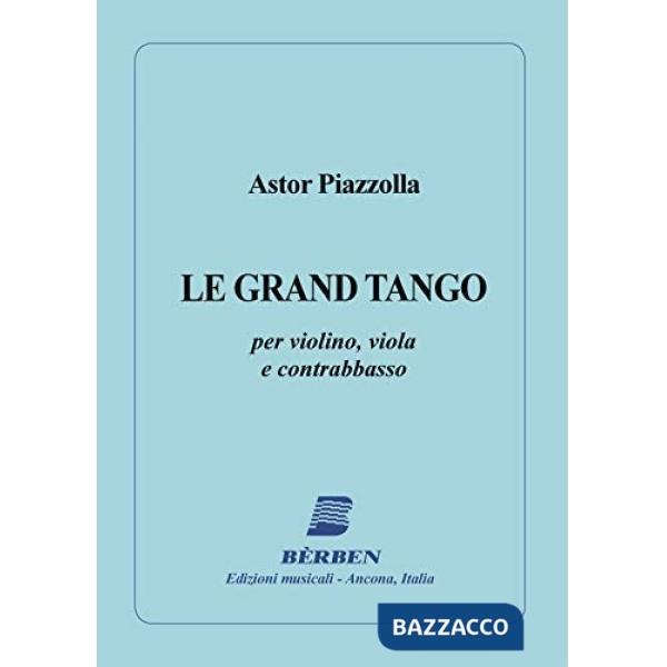 Grand tango. Per violino, viola e contrabbasso. Spartito (Le)