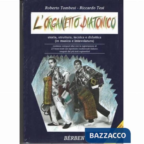 Organetto diatonico. Storia, struttura, tecnica e didattica, in musica e intavolatura. Metodo (L')