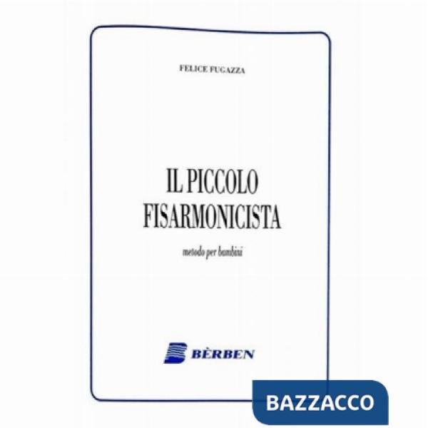 Piccolo fisarmonicista. Spartito. Metodo per bambini (Il)