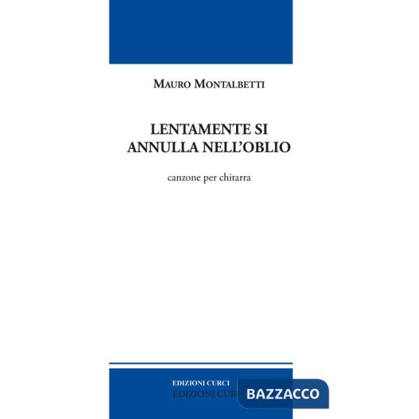Lentamente si annulla nell'oblio. Canzone per chitarra. Parte