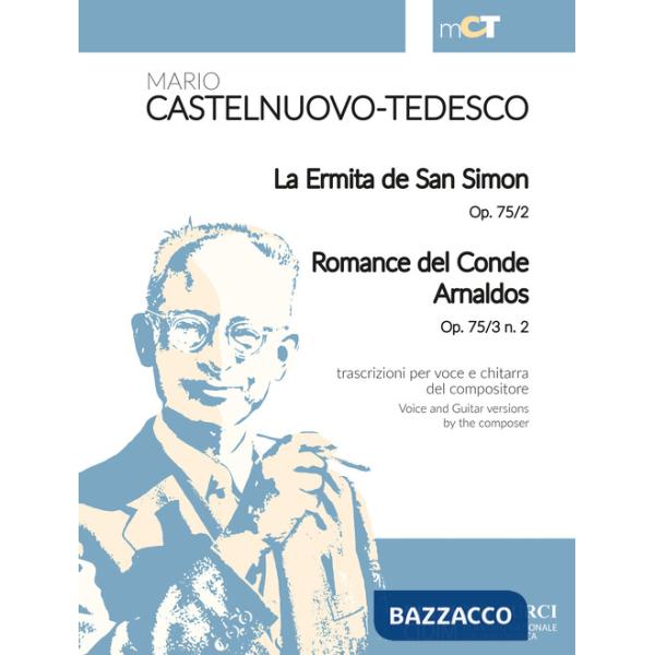 Ermita de San Simon Op. 75/2-Romance del Conde Arnaldos Op. 75/3 n. 2. Trascrizioni per voce e chitarra del compositore (La)