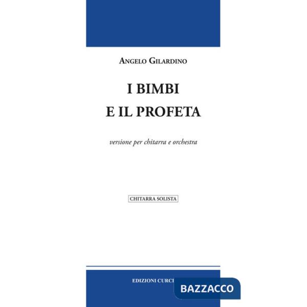 Bimbi e il profeta. Versione per chitarra e orchestra. Partitura (I)