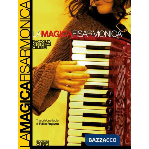 Magica fisarmonica. Raccolta di 31 pezzi celebri (La)
