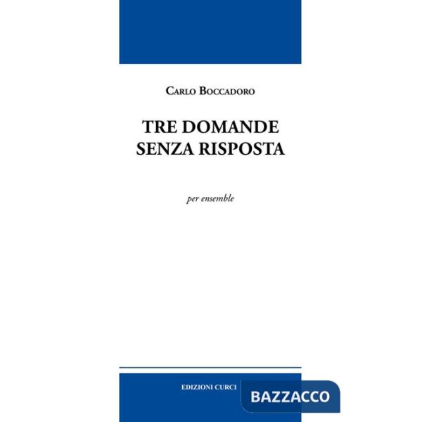 Tre domande senza risposta. Per ensemble. Partitura