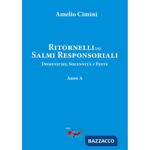 Ritornelli dei Salmi responsoriali. Domeniche, solennità e feste. Anno A