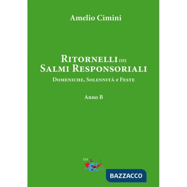 Ritornelli dei Salmi responsoriali. Domeniche, solennità e feste. Anno B