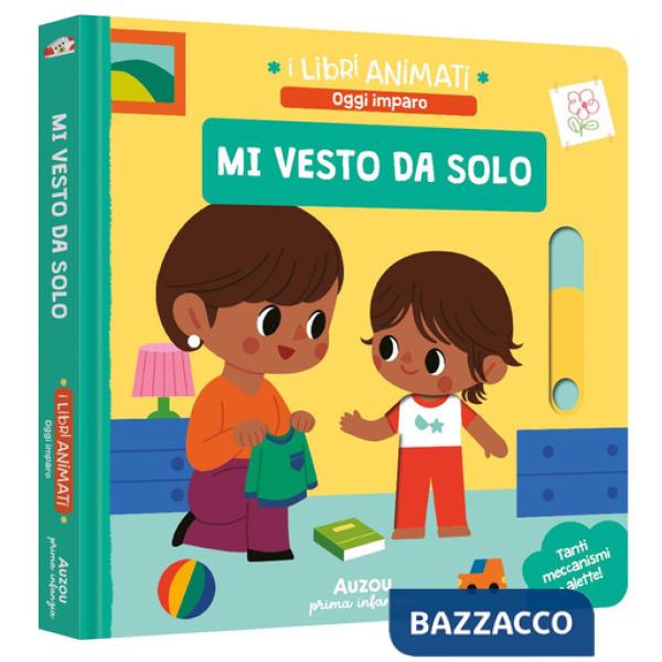Mi vesto da solo. Ediz. a colori