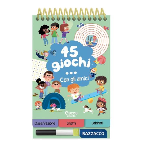 45 giochi... con gli amici. Ediz. a colori. Ediz. a spirale. Con pennarello cancellabile