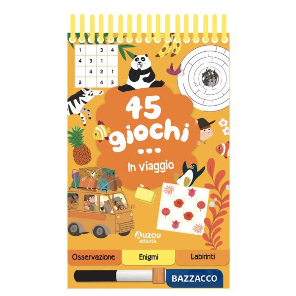 45 giochi... in viaggio. Ediz. a spirale. Con pennarello cancellabile