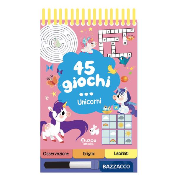 45 giochi... unicorni. Ediz. a colori. Ediz. a spirale. Con pennarello cancellabile