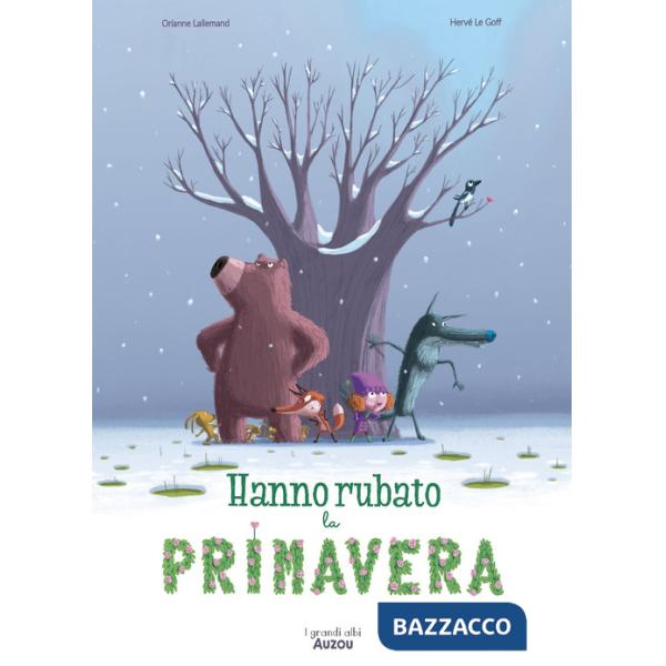Hanno rubato la primavera. Ediz. a colori