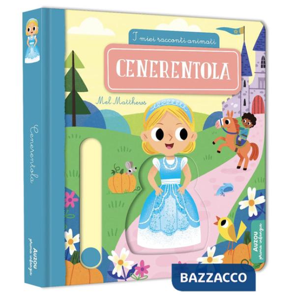 Cenerentola. Ediz. a colori