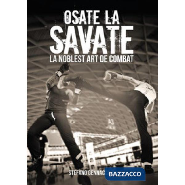 Osate la Savate. La nobles art de combat
