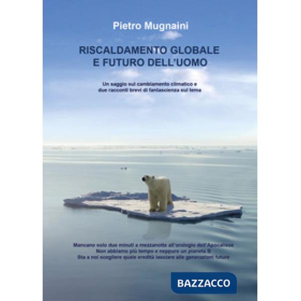 Riscaldamento globale e futuro dell'uomo
