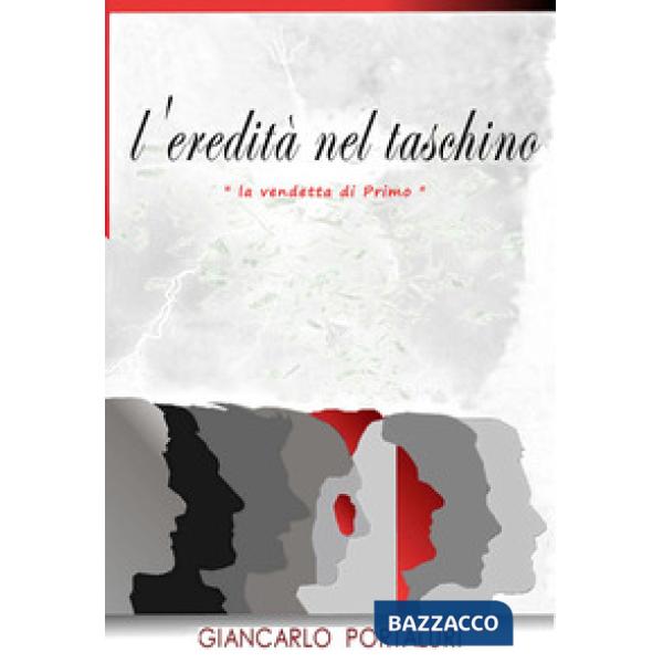 Eredità nel taschino. «La vendetta di Primo» (L')