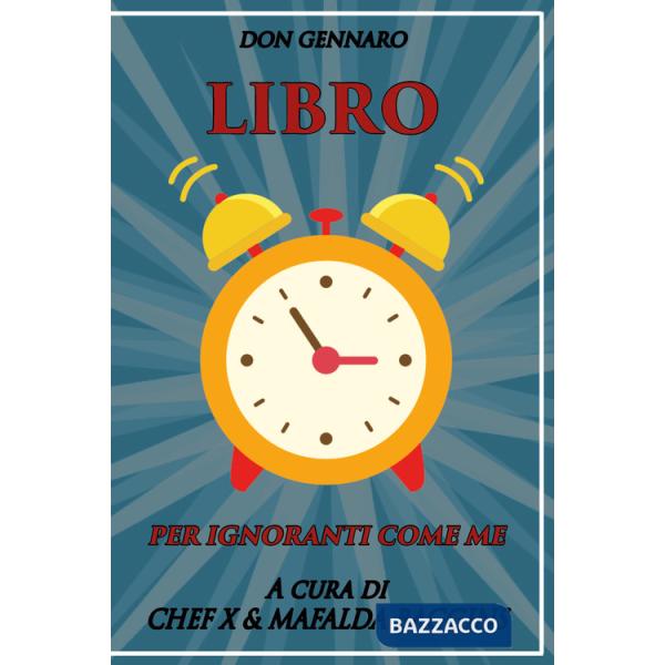 Don Gennaro. Libro per ignoranti come me