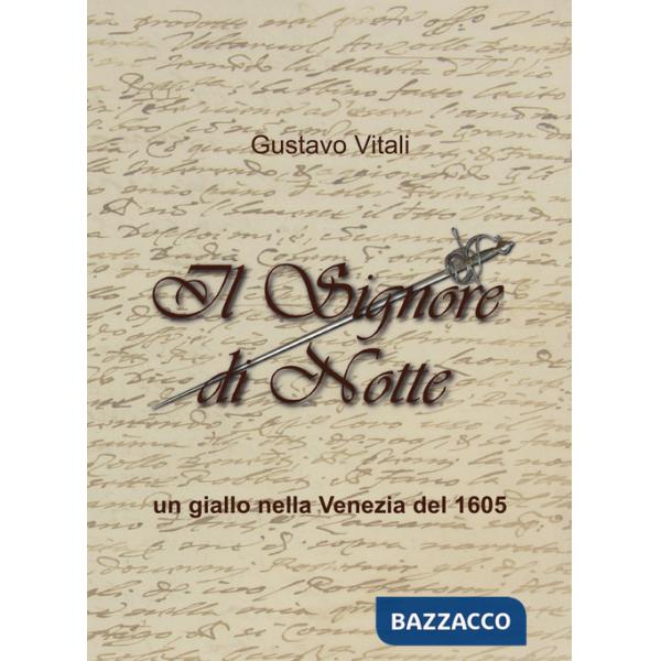 Signore di Notte. Un giallo nella Venezia del 1605 (Il)