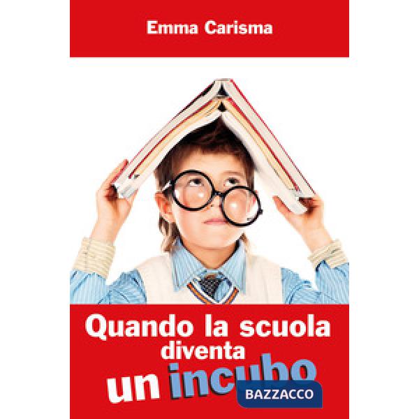 Quando la scuola diventa un incubo