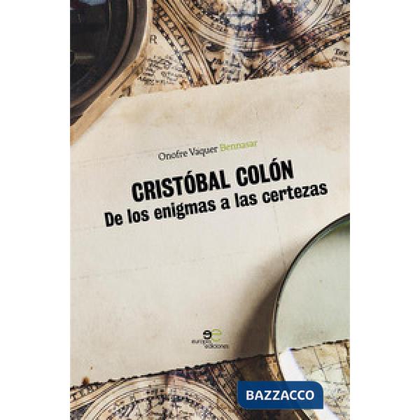 Cristóbal Colón. De los enigmas a las certezas