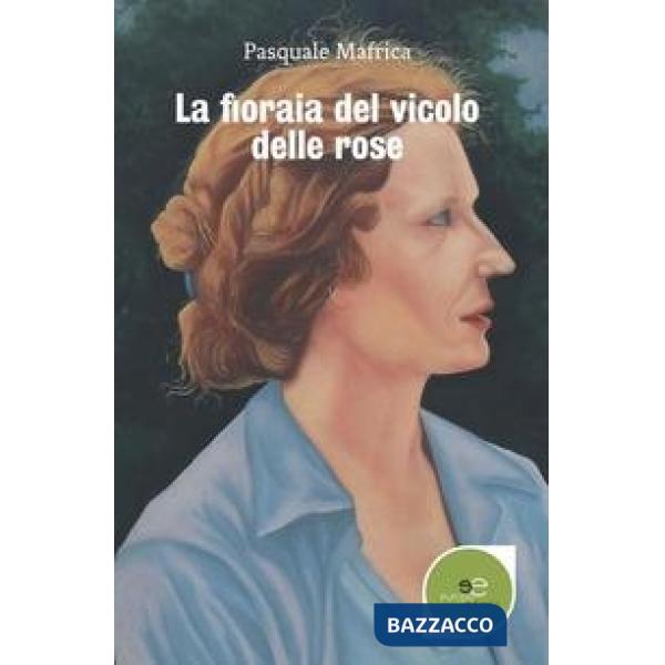 Fioraia del vicolo delle rose (La)