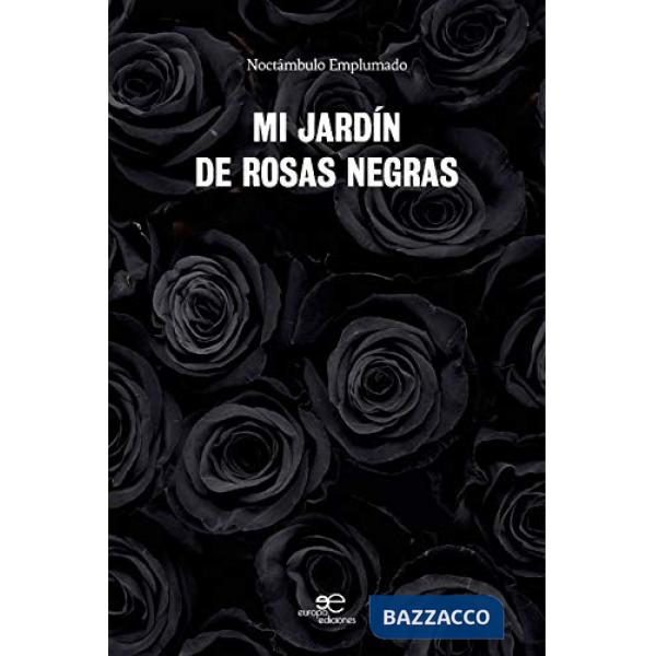Mi jardín de rosas negras