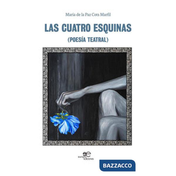 Cuatro esquinas (poesía teatral) (Las)