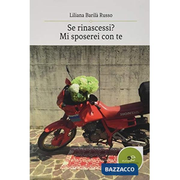 Se rinascessi? Mi sposerei con te