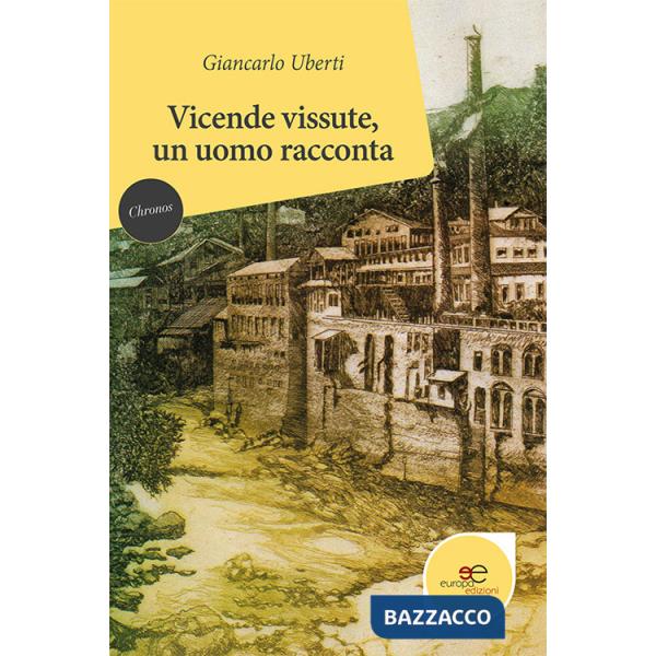 Vicende vissute, un uomo racconta