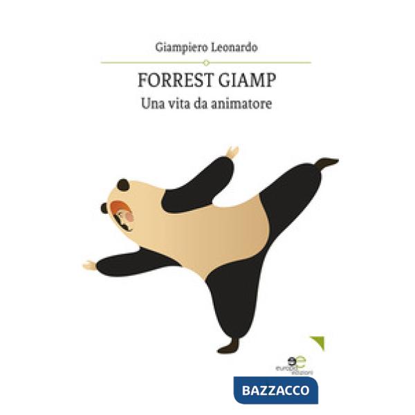 Forrest Giamp. Una vita da animatore