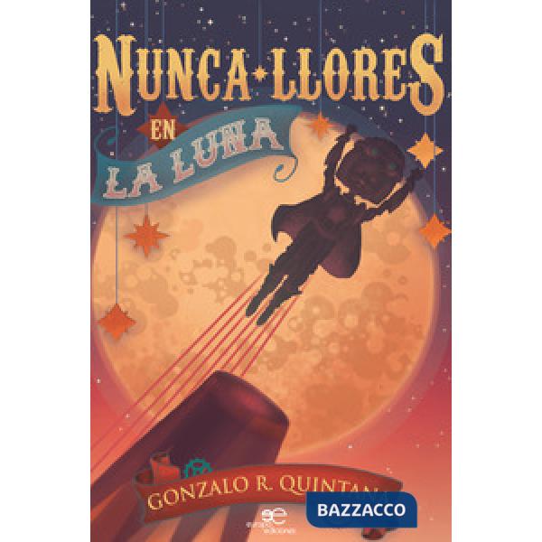 Nunca llores en la luna