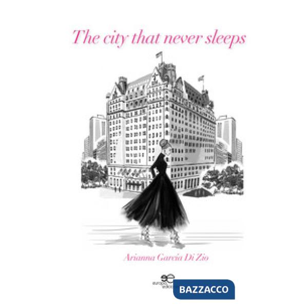 City that never sleeps. Ediz. spagnola (The)