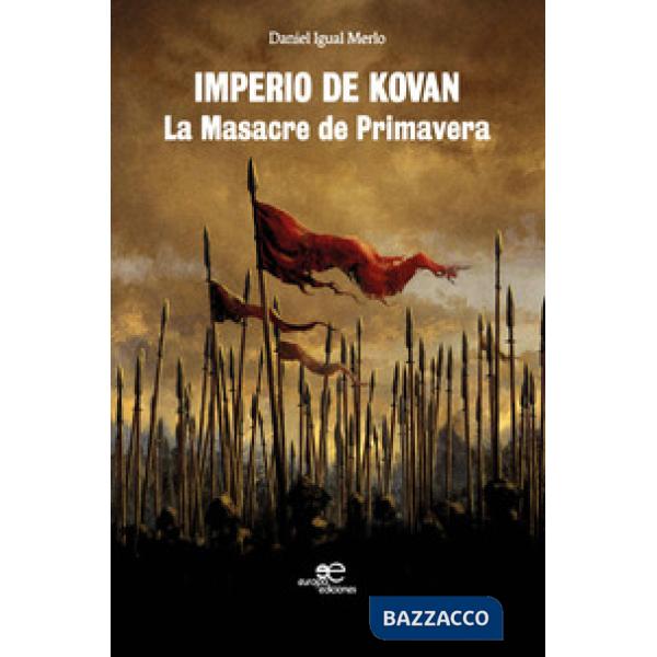 Imperio de Kovan. La Masacre de Primavera
