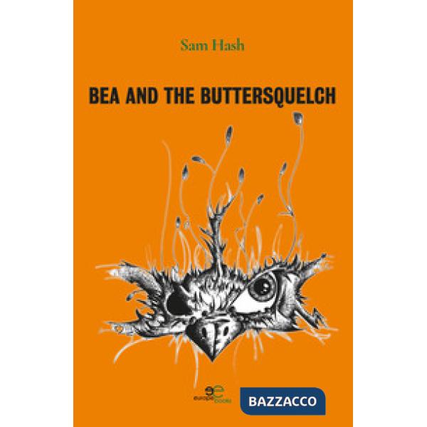 Bea and the Buttersquelch