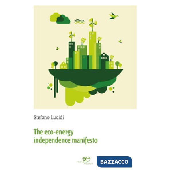 Eco-energy independence manifesto (The)
