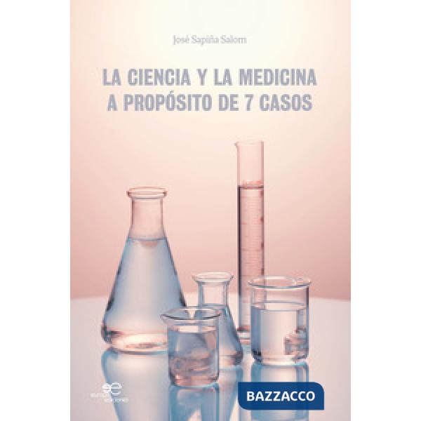 Ciencia y la medicina. A propósito de 7 casos (La)