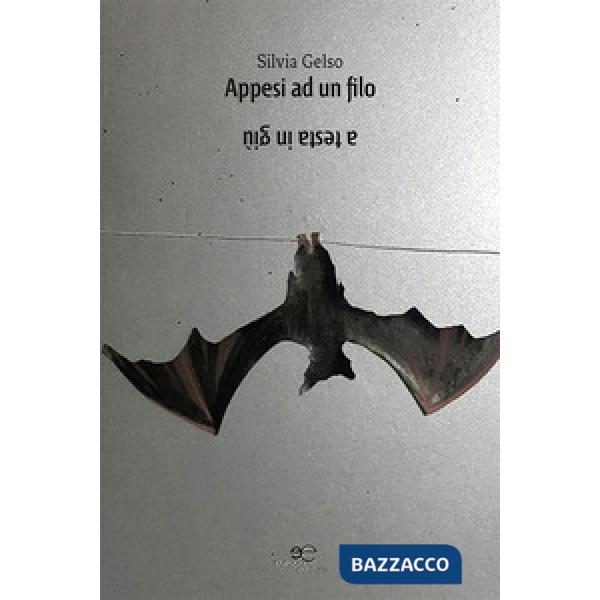 Appesi ad un filo a testa in giù