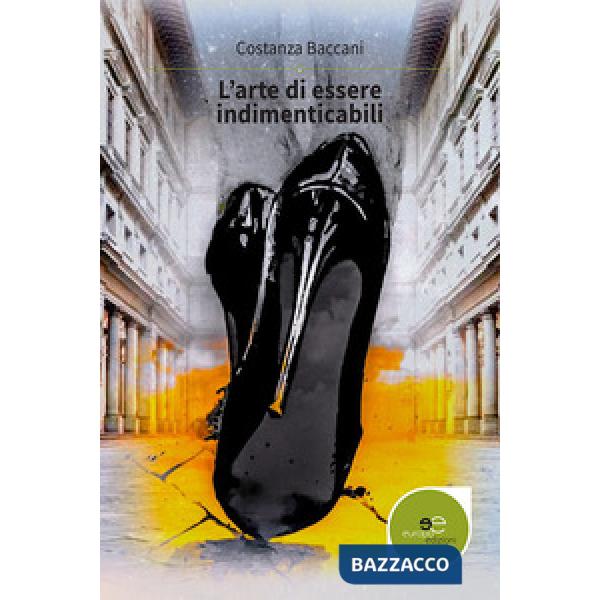 Arte di essere indimenticabili (L')