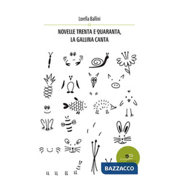 Novelle trenta e quaranta, la gallina canta