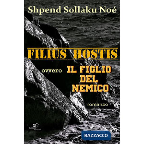 Filius hostis ovvero Il figlio del nemico
