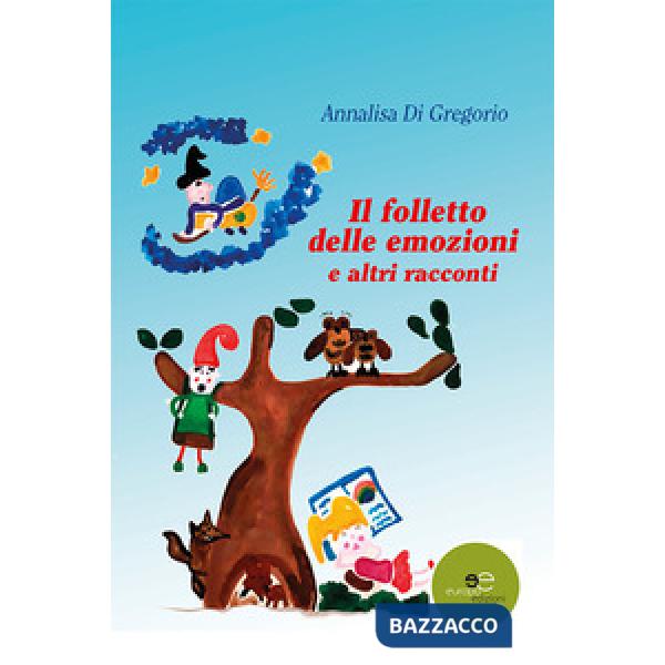 Folletto delle emozioni e altri racconti (Il)