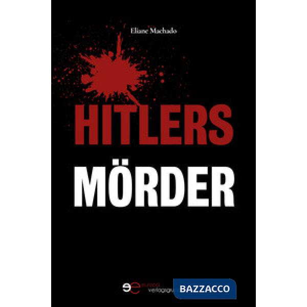 Hitlers Mörder