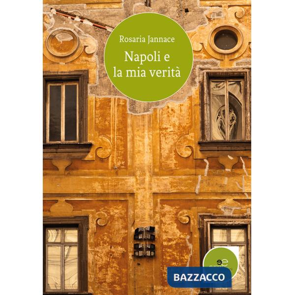 Napoli e la mia verità